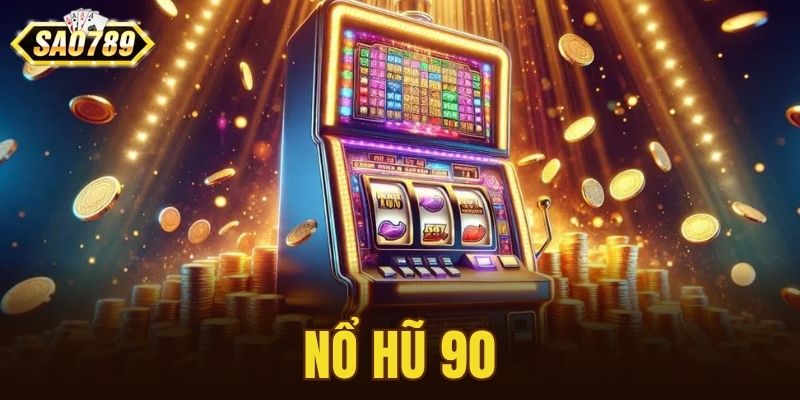 nổ hũ 90