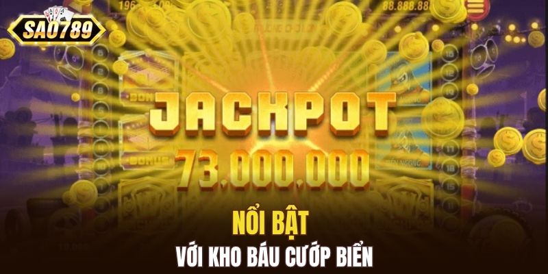 Nổi bật với kho báu cướp biển