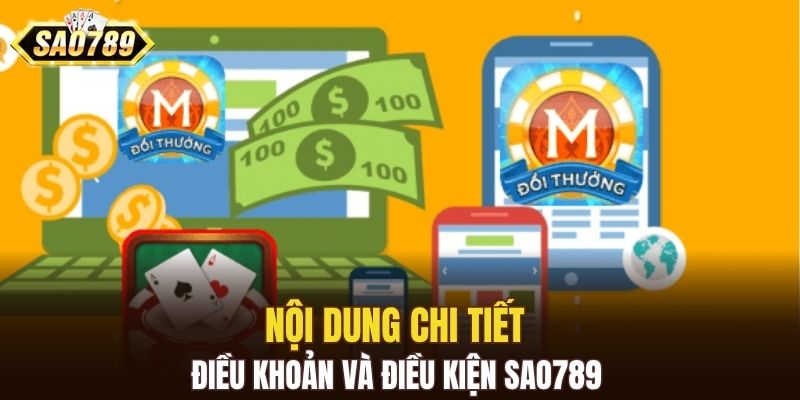 Nội dung chi tiết điều khoản và điều kiện SAO789