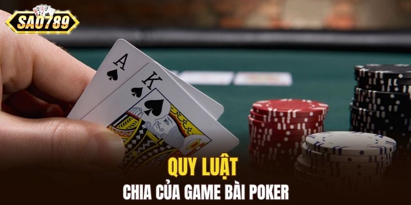 Quy luật chia của game bài poker