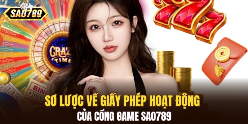 Giới thiệu về giấy phép hoạt động SAO789
