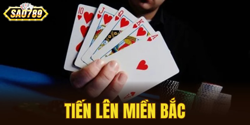 Tiến Lên Miền Bắc